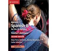Manana Spanish B for the IB Diploma Teachers Resource with Digital Access by Carlos Valentini Carlos Valentini , Rosa Parra Contreras , Marina Duranona (Auteur)