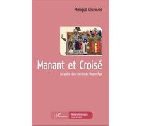 Manant et Croisé: La quête d'un destin au Moyen Âge