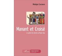 Manant et Croisé: La quête d'un destin au Moyen Âge