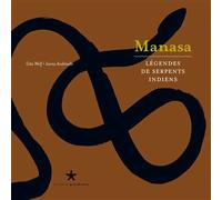 Manasa Légendes de serpents indiens - Gita Wolf-Sampath - Musee Quai Branly - broché - Catalogue d'exposition