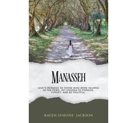 MANASSEH God's Message To Those Who Were Injured In The Pews, Yet Chosen To Forgive, Forget, And Be Fruitful - Raven Symone Jackson - Palmetto Publishing - ebook (ePub) - Livre