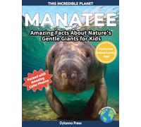 Manatee: Amazing Facts About Nature's Gentle Giants for Kids