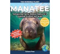 Manatee: Amazing Facts About Nature's Gentle Giants for Kids