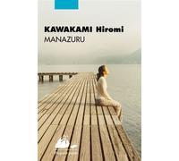 Manazuru - Hiromi Kawakami - Philippe Picquier - broché - Roman
