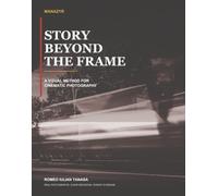 MANAZYR - STORY BEYOND THE FRAME: A Visual Method for Cinematic Photography