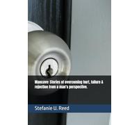 Mancave: Stories of overcoming hurt, failure & rejection from a man’s perspective.