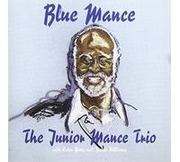 MANCE,JUNIOR TRIO - Blue Mance (Limited Remaster)