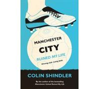 Manchester City Ruined My Life