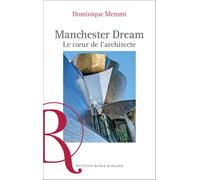 Manchester Dream : Le cœur de l’architecte