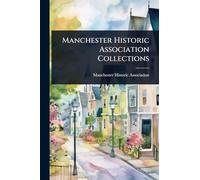 Manchester Historic Association Collections