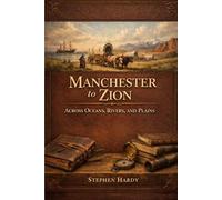 Manchester to Zion: Oceans, Rivers, Plains, and Deserts
