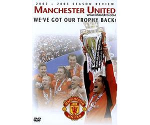 Manchester United 2002-2003 Season Review: We've Got Our Trophy Back
