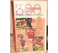 Manchester United - 300 All Time Greatest Goals [VHS] [Import anglais]