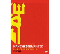 Manchester United. Biographie du diable