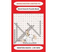 MANCHESTER UNITED FC: Manchester United Football Club was first formed in 1878, albeit under a different name - Newton Heath LYR (Lancashire and Yorkshire Railway).