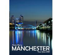 Manchester, United Kingdom: A Visual Journey Through Stunning Landmarks, Travel and Nature lovers.