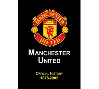 Manchester United Official History 1878-2002
