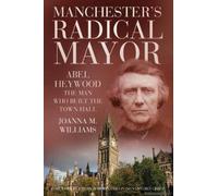 Manchester's Radical Mayor