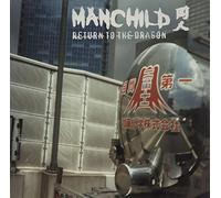 Manchild - Return to The Dragon [Import]