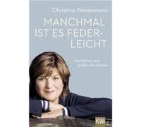 Manchmal ist es federleicht | Christine Westermann Christine WestermannChristine Westermann (Auteur)