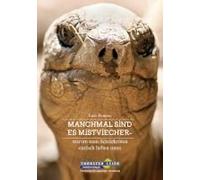 Manchmal Sind Es Mistviecher - Warum Man Schildkröten Einfach Lieben Muss