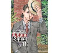 Manchuria Opium Squad 11 - Tsukasa Monma - Kodansha Comics - ebook (ePub illustré) - Livre