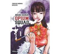 Manchuria Opium Squad - Tome 1
