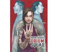 Tsukasa Monma – Manchuria Opium Squad – Tome 12 – Manga broché