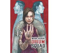 Manchuria Opium Squad - Tome 12 - Tsukasa Monma - Vega Dupuis - broché - Manga