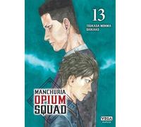 Manchuria Opium Squad - Tome 13 - Tsukasa Monma - Vega Dupuis - broché - Manga
