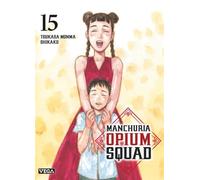 Manchuria Opium Squad - Tome 15 - Tsukasa Monma - Vega Dupuis - broché - Manga