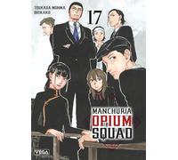 Tsukasa Monma – Manchuria Opium Squad – Tome 17 – Manga – Broché – Vega