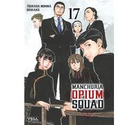 Manchuria Opium Squad - Tome 17 - Tsukasa Monma - Vega Dupuis - broché - Manga