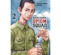 Manchuria Opium Squad - Tome 2 - Tsukasa Monma - Vega Dupuis - broché - Manga