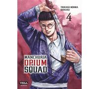Manchuria Opium Squad - Tome 4 - Tsukasa Monma - Vega Dupuis - broché - Manga