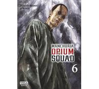 Manchuria Opium Squad - Tome 6
