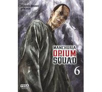 Manchuria Opium Squad - Tome 6 - Tsukasa Monma - Vega Dupuis - broché - Manga
