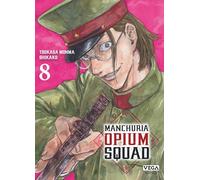 Tsukasa Monma – Manchuria Opium Squad – Tome 8 – Broché
