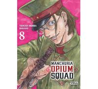 Manchuria Opium Squad - Tome 8 - Tsukasa Monma - Vega Dupuis - broché - Manga