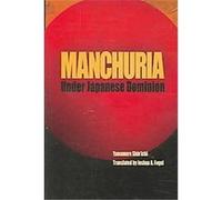 Manchuria Under Japanese Dominion, Encounters With Asia Joshua A. Fogel, Shinichi Yamamuro, Yamamuro Shin'ichi (Auteur)