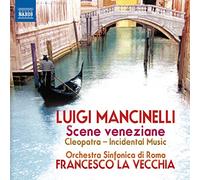 Luigi Mancinelli Luigi Mancinelli: Scene Veneziane (CD) Album