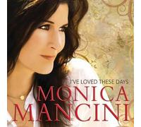 Mancini, Monica - I've Loved These Days [Import]