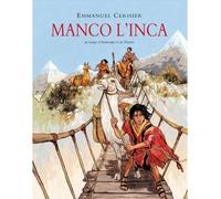Manco l'inca Au temps d'atahualpa et de pizarro - Emmanuel Cerisier - Ecole Des Loisirs - cartonné - Contes et légendes jeunesse