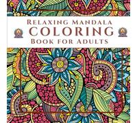 Mandala:Adult coloring book for relax and mindfulness: Relax and unwind with the beauty of everything beyond the busy life