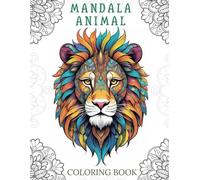 Mandala Animal Coloring Book - 40 Intricate Animal Designs for Relaxation & Stress Relief - 8.5 x 11 - 40 Sheets