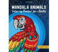 Mandala Animals Color by Number for Adults (Large Print): Activity Coloring Book for Relaxation and Stress Relief