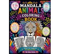 Mandala Animals Coloring Book for Kids Ages 7-14: Beautiful Animal Mandalas and Detailed Coloring Pages for Creative Kids | A Relaxing Art Activity ... Butterflies, Owls, Wolves, and More