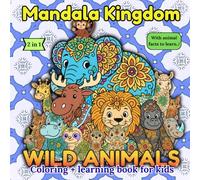 Mandala animals coloring book for kids: Cute animals with mandala designs, satisfying patterns and facts to learn , improve creativity and knowledge at the same time for your little ones