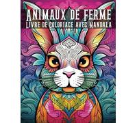 Mandala Animaux de la ferme livre de coloriage: coloriage adulte et enfant - 50 Mignons Animaux De La Ferme avec mandala pour l'anti stress et relaxation