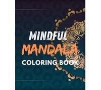 Mandala art: Coloring Book for Adults: A Meditative Coloring Journey with 100 unique patterns [Single sided paperback]
